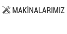 Makinalarımız